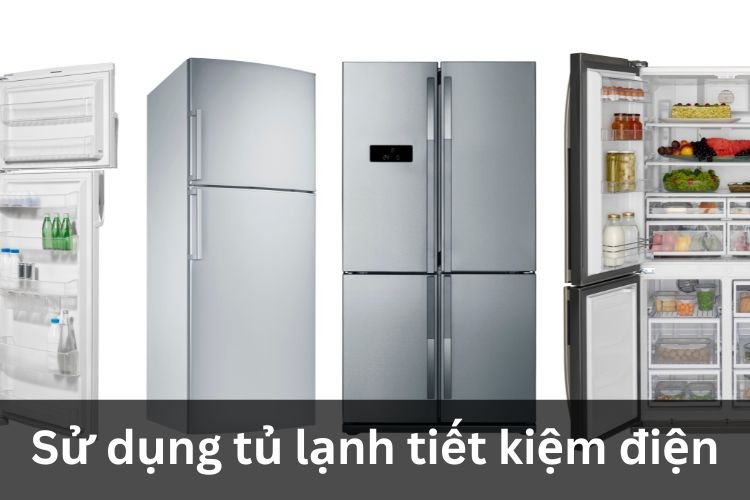 dùng tủ lạnh tiết kiệm điện