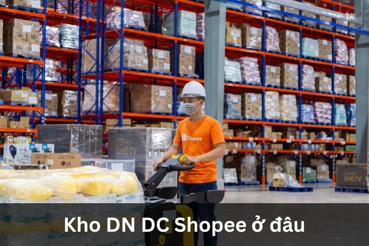 kho dn dc shopee ở đâu
