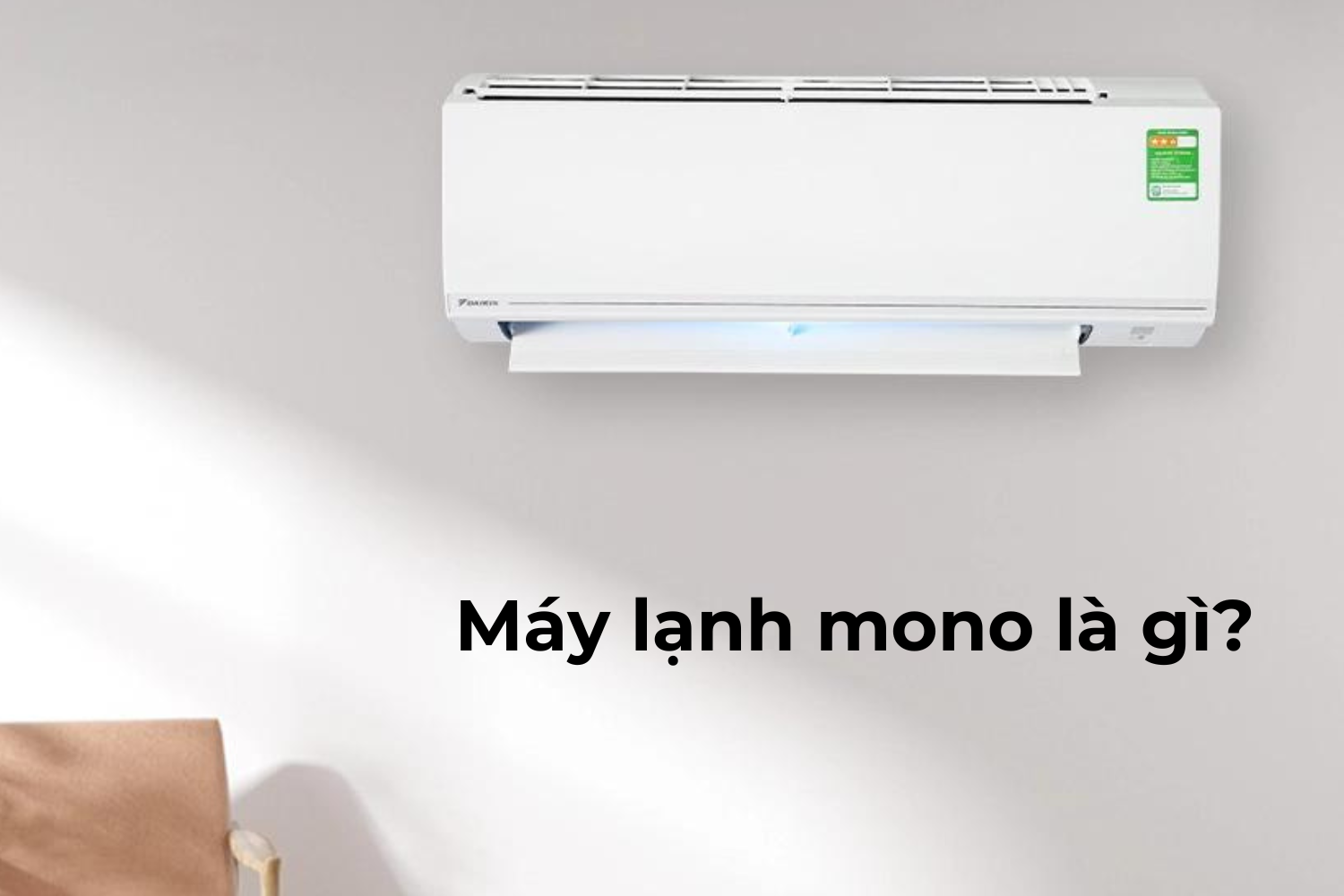 Máy lạnh mono là gì?