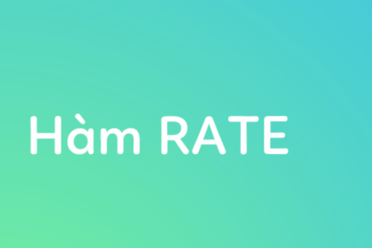 Hàm RATE (ảnh 1)