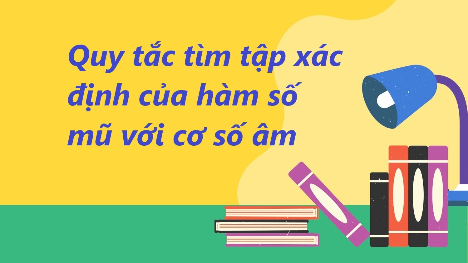 tập xác định hàm số mũ - hình 4