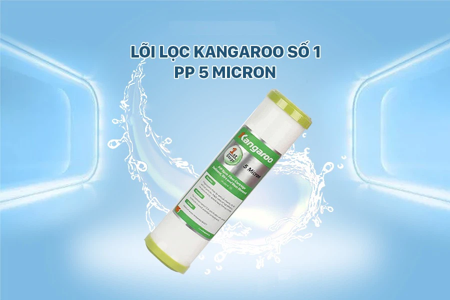 ý nghĩa và chức năng các lõi lọc nước Kangaroo
