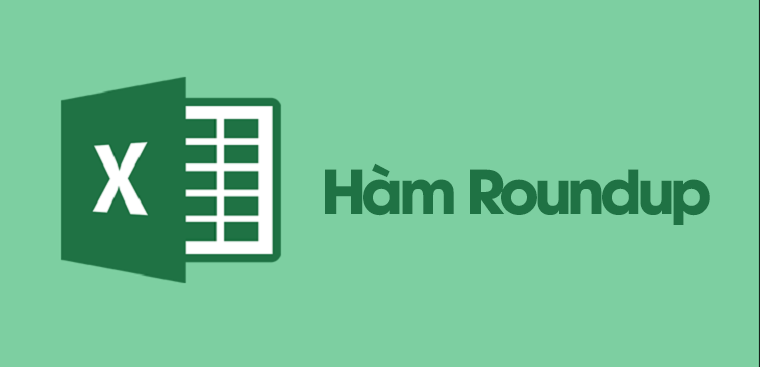 Dùng hàm ROUNDUP trong Excel làm tròn kết quả số lên đơn giản 1