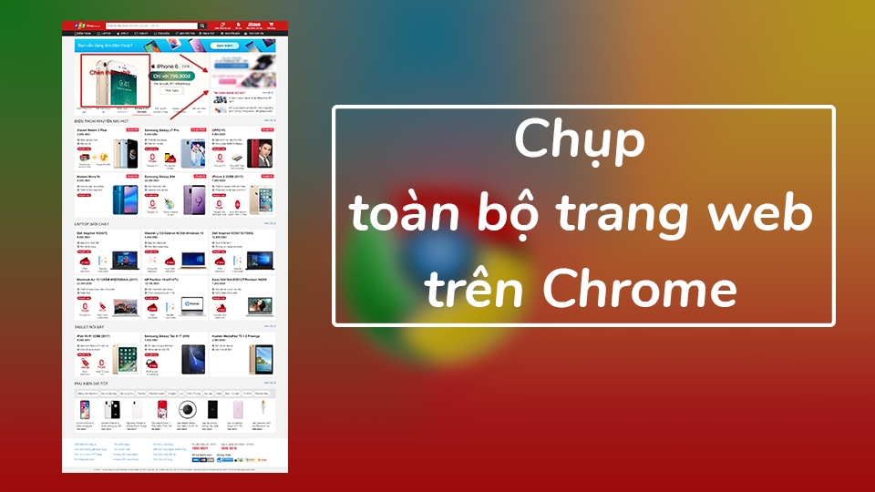 Chụp ảnh màn hình toàn bộ trang web trên Chrome (Ảnh 1)