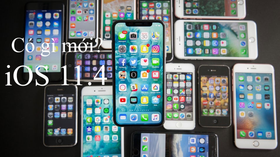 Có nên cập nhật iOS 11.4 cho iPhone, iPad hay không?
