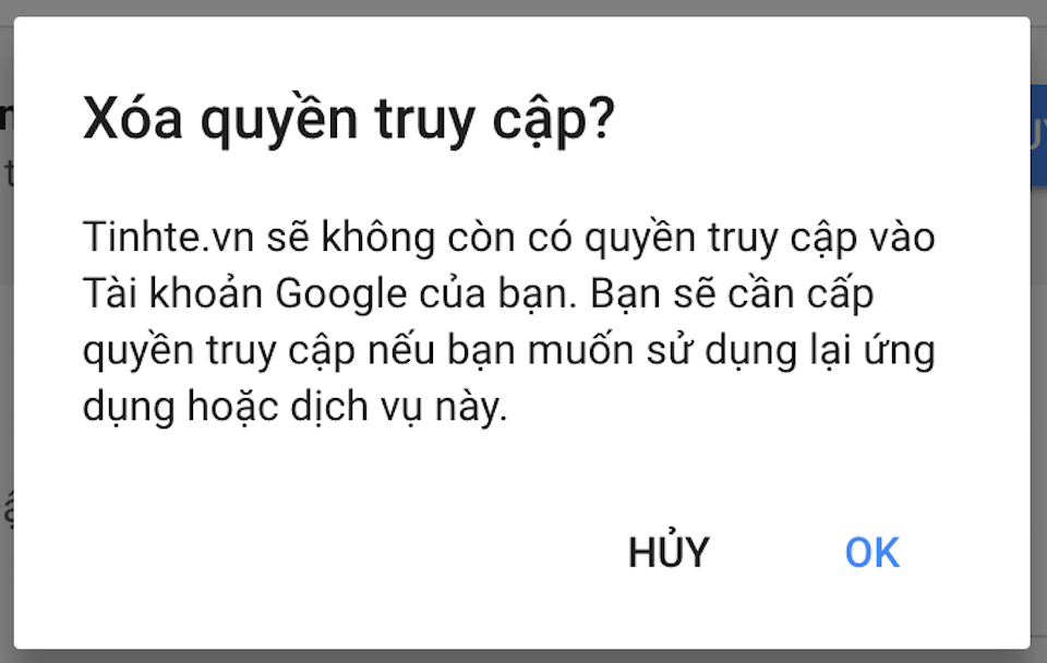 Cách xóa quyền truy cập của bên thứ 3 vào tài khoản Gmail Nhấn chọn nút OK để xóa quyền truy cập.