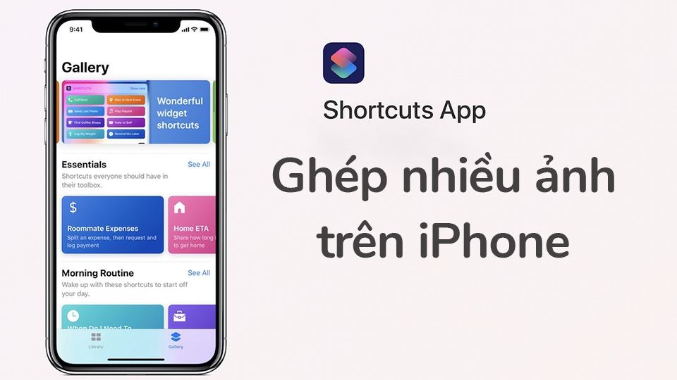 Ghép nhiều ảnh nhanh chóng trên iPhone bằng Siri Shortcuts (Ảnh 1) Ghép nhiều ảnh nhanh chóng trên iPhone bằng Siri Shortcuts (Ảnh 1)