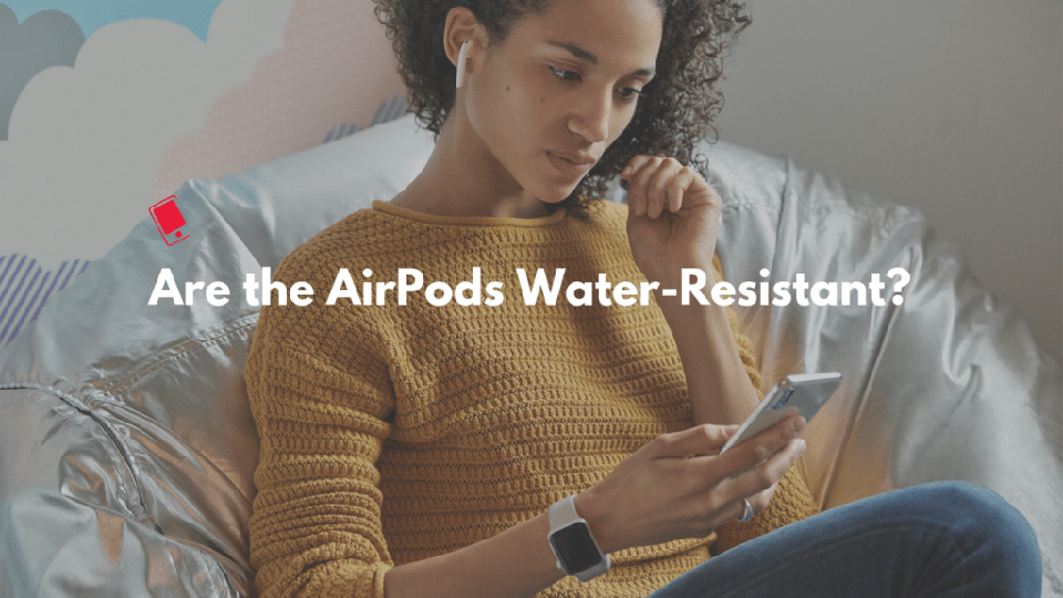 AirPods có chống nước hay mồ hôi hay không (ảnh 1)