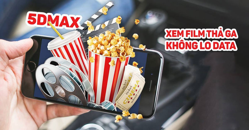 Xem phim bản quyền trên 5Dmax không giới hạn 3G/4G