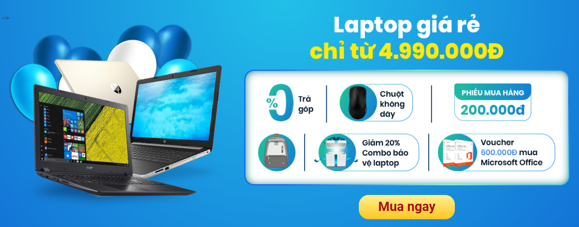 Dễ dàng sở hữu laptop giả rẻ tại FPT Shop với chỉ từ 4,99 triệu đồng