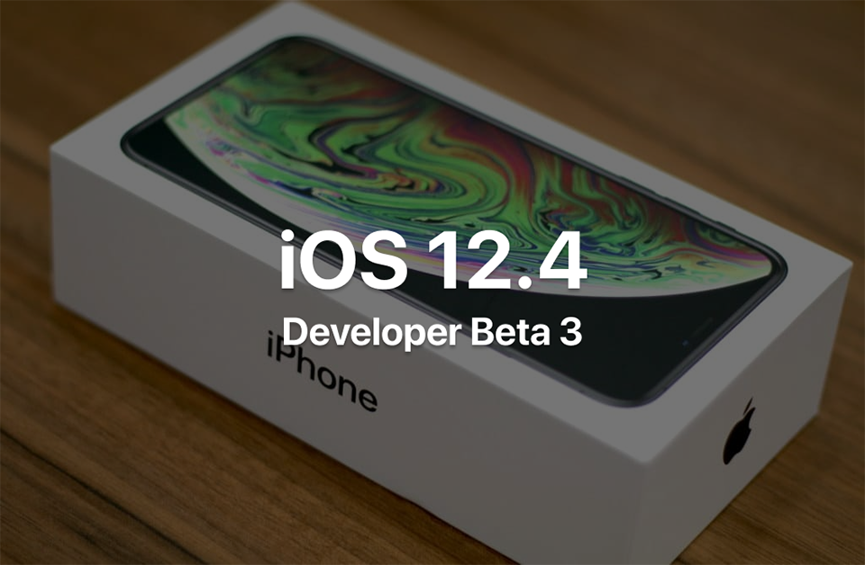 Apple phát hành iOS 12.4 beta 3