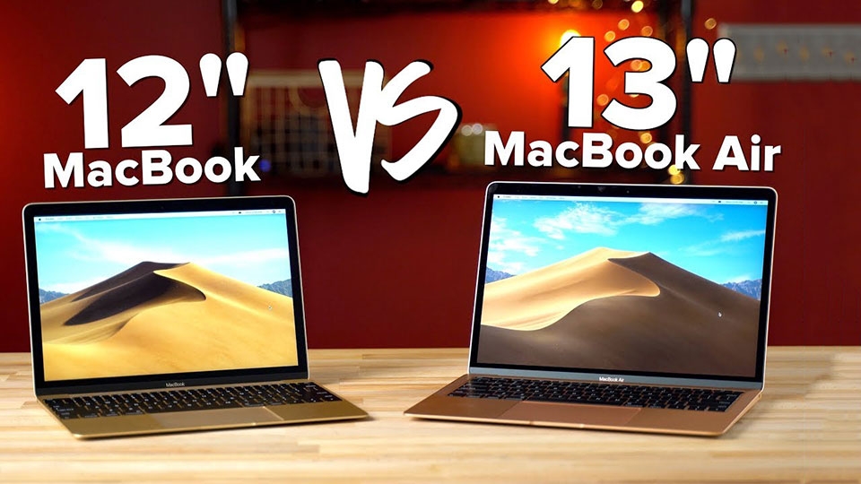MacBook 12 inch và MacBook Air 2018