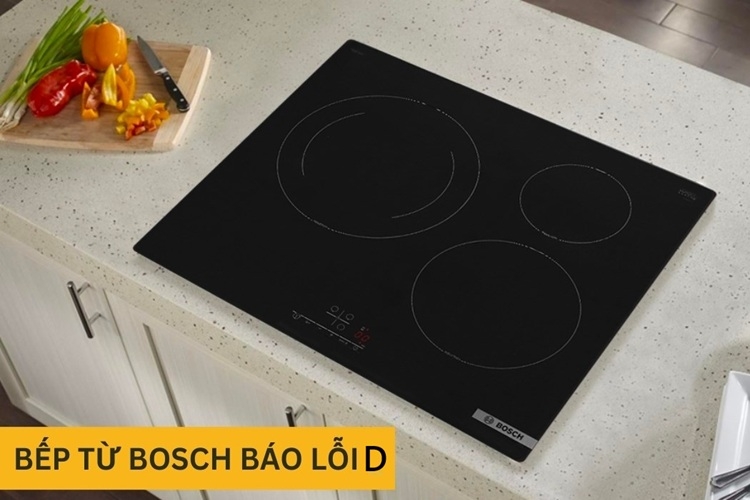 bếp từ bosch báo lỗi d 6