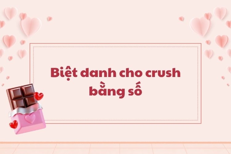 Biệt danh cho crush hay 3