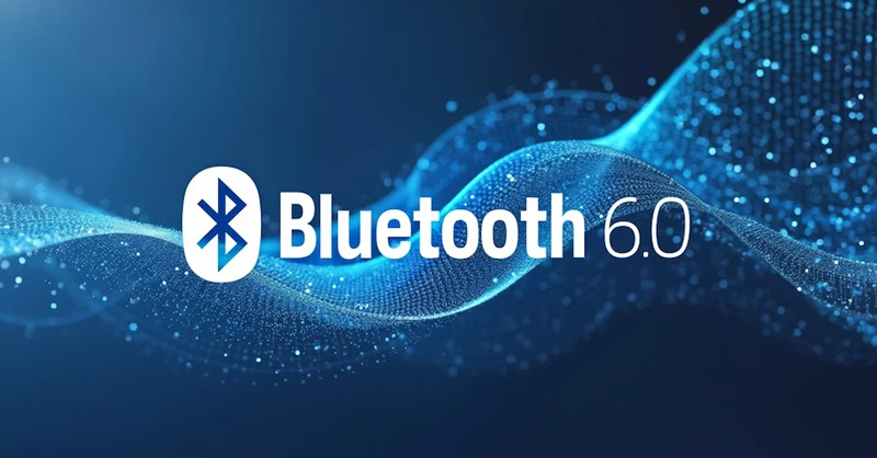 Bluetooth 6.0 có gì mới 1