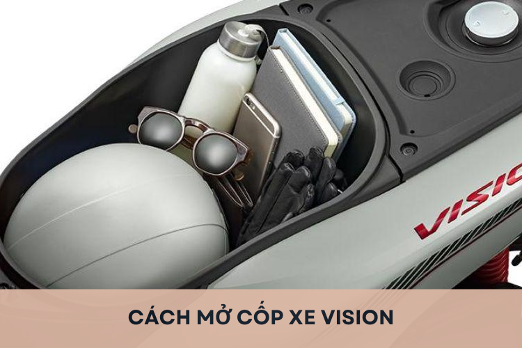 Hướng dẫn cách mở cốp xe Vision đơn giản, nhanh chóng cho người mới sở hữu xe