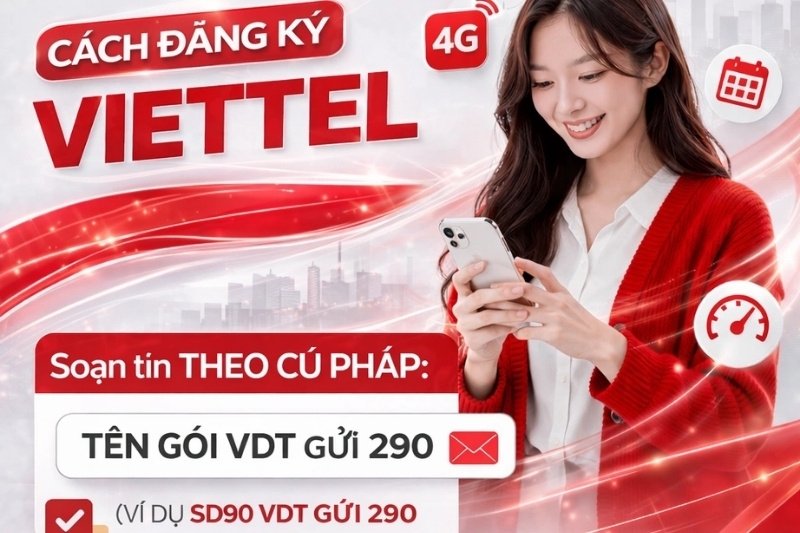 Cách đăng ký DATA Viettel nhanh chóng, chính xác 2026