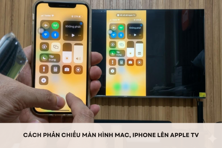 Cách phản chiếu màn hình Mac, iPhone lên Apple TV nhanh chóng mà không cần nhiều thao tác