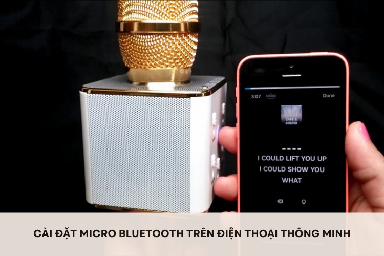 Cài đặt micro Bluetooth trên điện thoại thông minh để hát karaoke giải trí cùng gia đình tại nhà