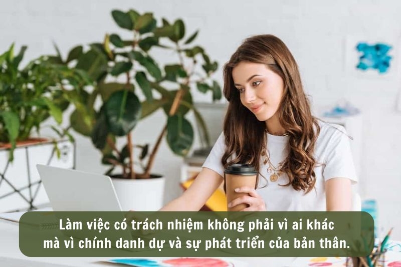 Những câu nói hay về trách nhiệm trong công việc ảnh 2
