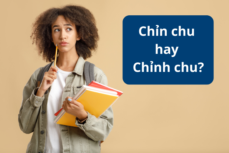 Chỉn chu hay chỉnh chu mới đúng chính tả? Giải đáp cách viết đúng và một số lưu ý khi sử dụng