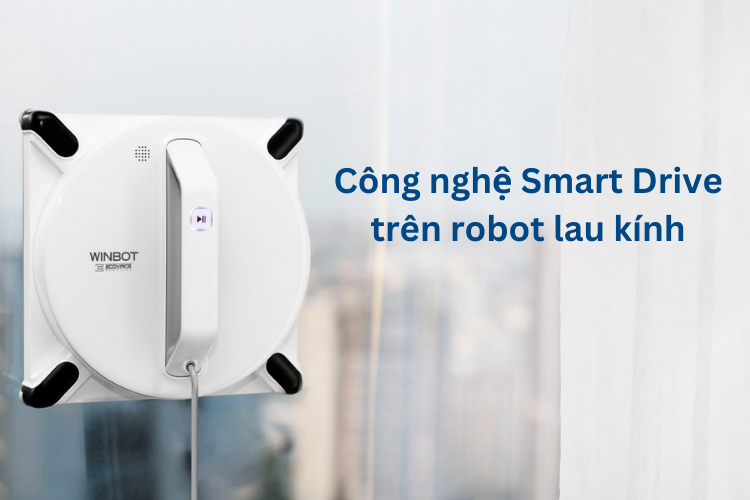 công nghệ Smart Drive trên robot lau kính 5