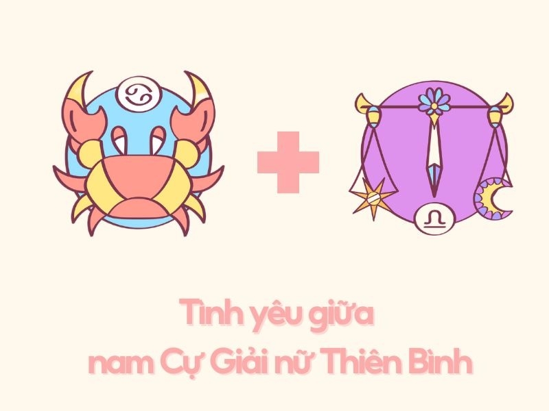 Cự Giải và Thiên Bình có hợp nhau không 5