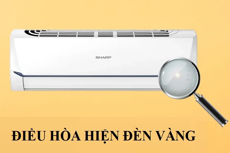 Điều hòa hiện đèn vàng là lỗi gì? Nguyên nhân phổ biến và cách khắc phục nhanh tại nhà
