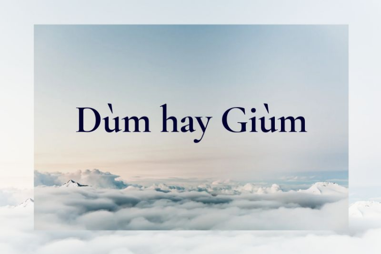 Dùm hay giùm 2