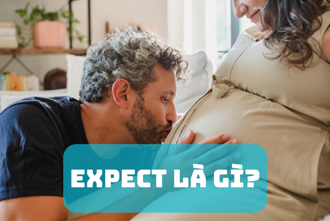 Expect là gì? Cách dùng chính xác trong học tập, công việc và giao tiếp ...