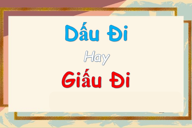 Giấu hay dấu 6