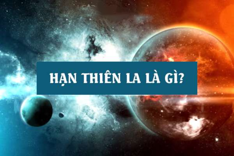 Hạn Thiên La là gì? 6