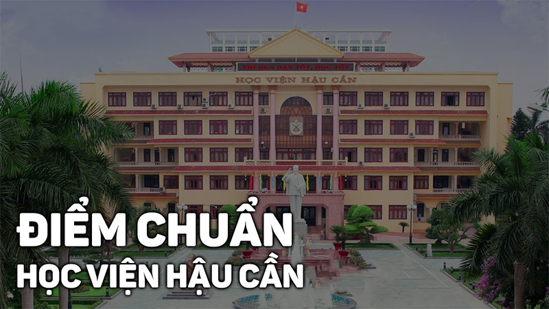 Học viện Hậu cần điểm chuẩn 2025 hình 5