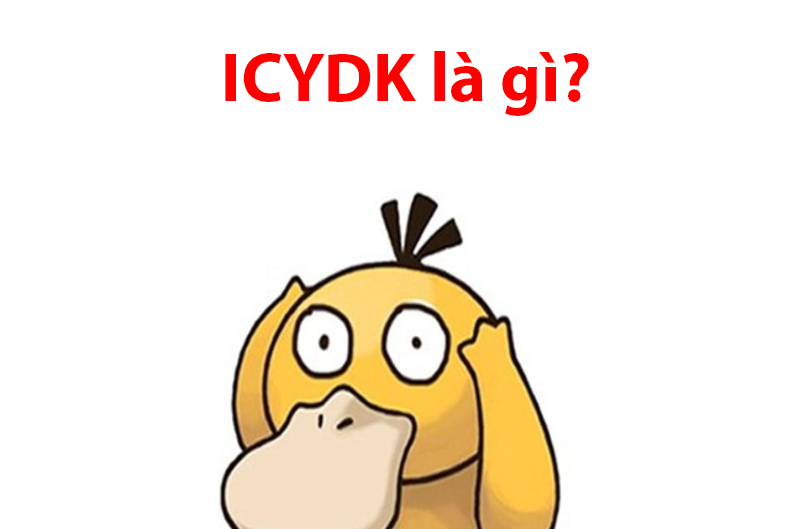 ICYDK là gì? (hình 2)