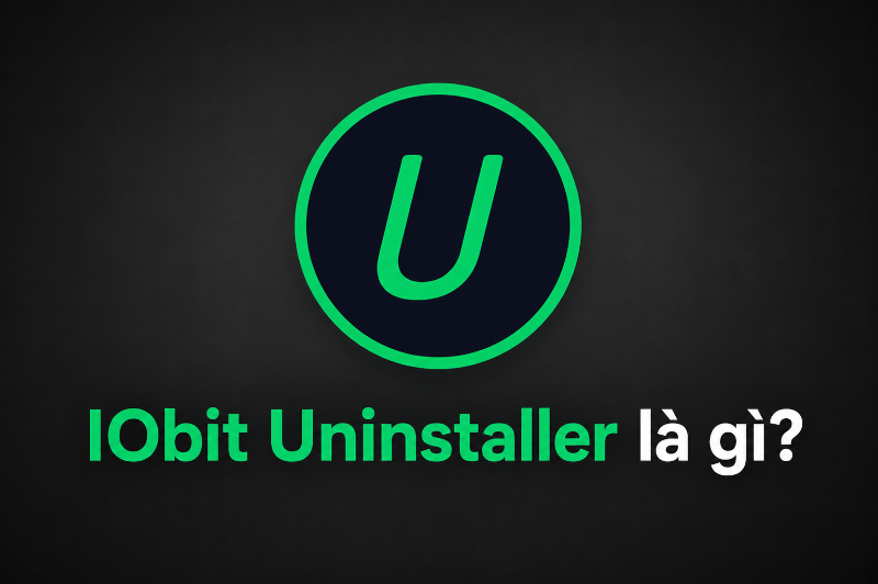 IObit Uninstaller là gì? Cách gỡ phần mềm triệt để trên Windows