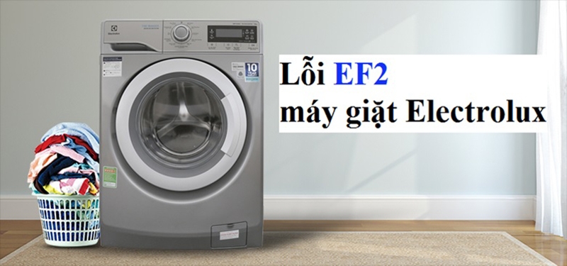 lỗi EF2 máy giặt Electrolux hình 2