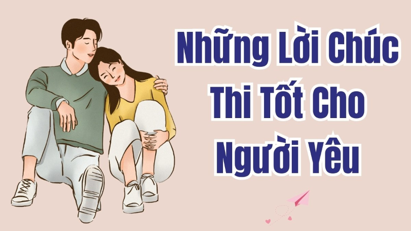 Lời chúc thi tốt cho người yêu (hình 1)