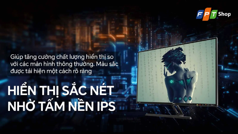 Tấm nền cao cấp, hiển thị sắc nét, trung thực