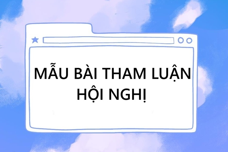 Mẫu bài tham luận hội nghị 5