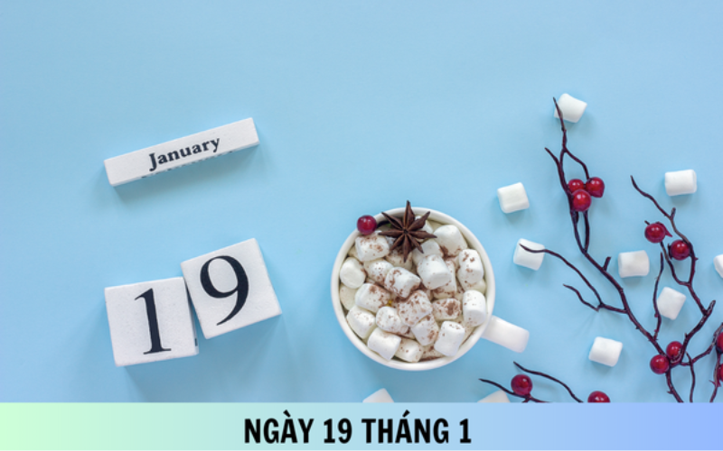 Ngày 19 tháng 1 là gì