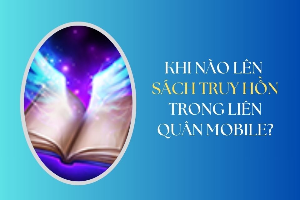 Giải đáp khi nào nên lên trang bị Sách Truy Hồn trong Liên Quân Mobile thông tin mới nhất 2024