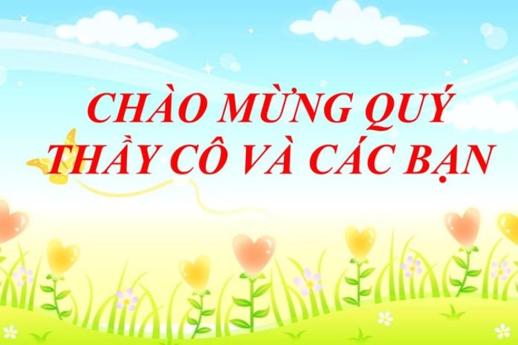 slide chào mừng thầy cô và các bạn-16.jpg