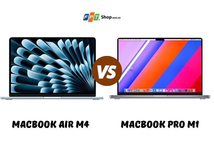 So sánh Macbook Air M4 và Macbook Pro M1 chi tiết, dễ hiểu
