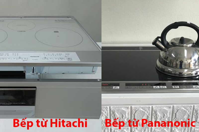 So sánh bếp từ Hitachi và Panasonic: Khác biệt công nghệ và hiệu năng nấu nướng