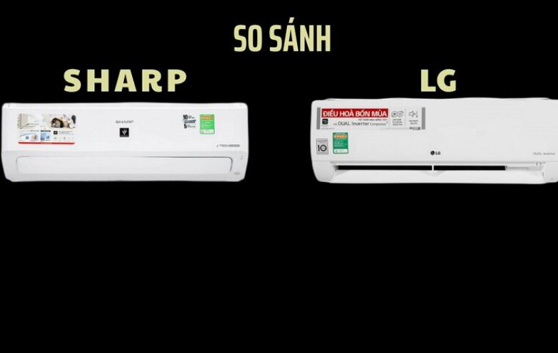 So sánh điều hoà LG và Sharp chi tiết công nghệ và tính năng, tư vấn nên chọn loại điều hòa nào