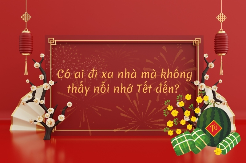 Những stt Tết nhớ nhà ngắn gọn, ý nghĩa