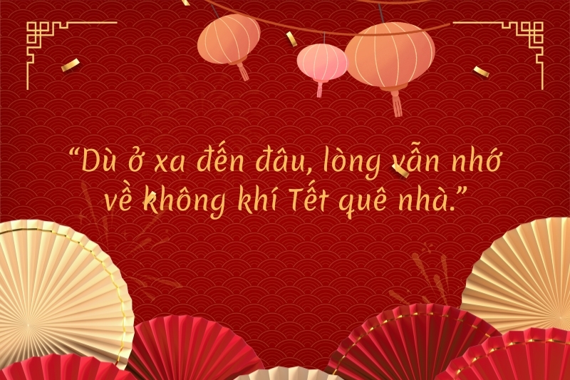 Những stt Tết nhớ nhà ngắn gọn, ý nghĩa