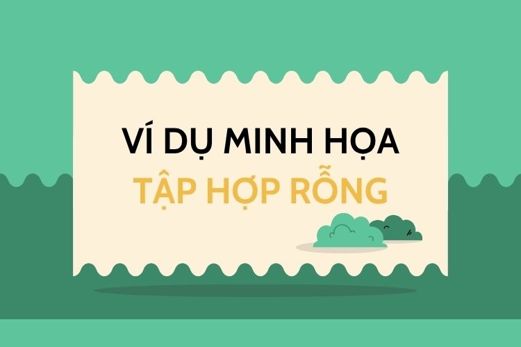 Tập hợp rỗng là gì 4