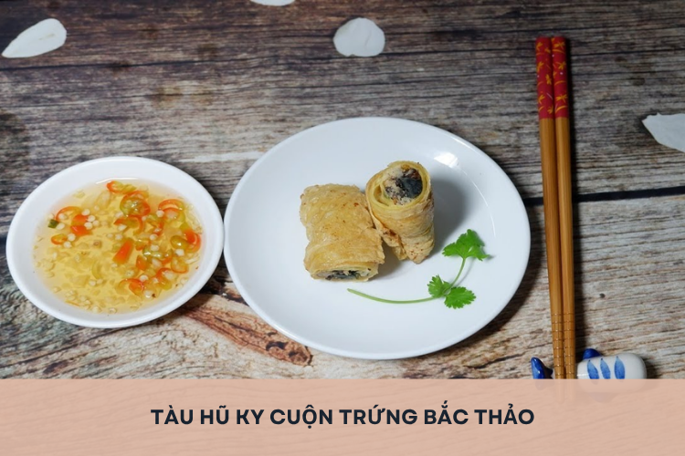 Bỏ túi cách làm tàu hũ ky cuộn trứng bắc thảo thơm ngon, bổ dưỡng, đơn giản ngay tại nhà