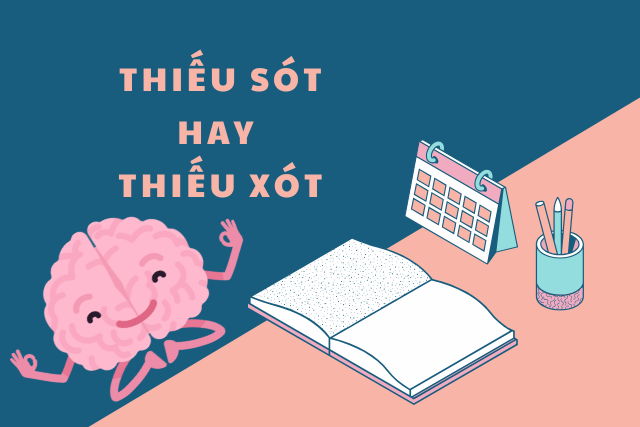 Thiếu sót hay thiếu xót: Cách phân biệt chính xác và sử dụng đúng trong văn bản